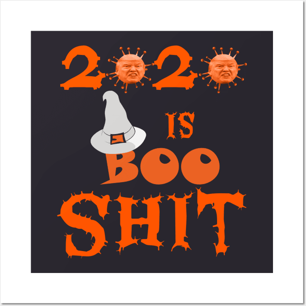 Funny anti Trump 2020 is boo sheet Wall Art by Kishu